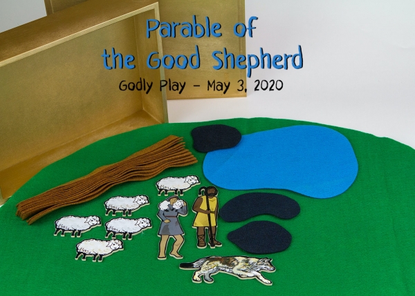 Godly Play: May 3 - Fourth Sunday of Easter