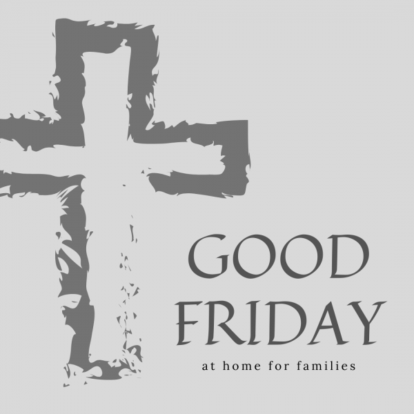 Good Friday for Families
